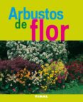 ARBUSTOS DE FLOR di VV.AA. 