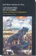 LOS DESASTRES DE LA GUERRA: ASTORGA EN LA GUERRA DE LA INDEPENDEN CIA di SANCHEZ DE TOCA, JOSE MARIA 