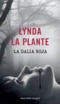 LA DALIA ROJA di LA PLANTE, LYNDA 