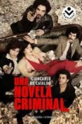 UNA NOVELA CRIMINAL di DE CATALDO, GIANCARLO 