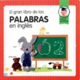 EL GRAN LIBRO DE LAS PALABRAS EN INGLES di VV.AA