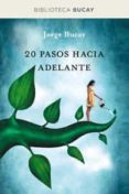 20 PASOS HACIA DELANTE de BUCAY, JORGE 