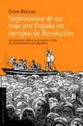 IMPRESIONES DE UN VIAJE POR ESPAA EN TIEMPOS DE REVOLUCION di RECLUS , ELIAS 