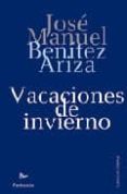 VACACIONES DE INVIERNO di BENITEZ ARIZA, JOSE MANUEL 