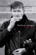 ESCRITO CON LA LENGUA di WOLFE, ROGER 