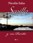SEVILLA Y SUS PUENTES di SALAS, NICOLAS 