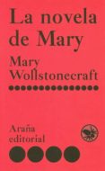 LA NOVELA DE MARY de WOLLSTONECRAFT, MARY 