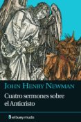 CUATRO SERMONES SOBRE ANTICRISTO de NEWMAN, JOHN HENRY 