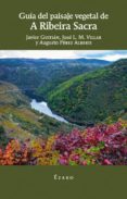GUIA DE PAISAJE VEGETAL DE A RIBEIRA SACRA di GUITIAN, JAVIER 