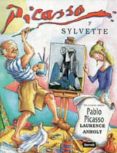 PICASSO Y SYLVETTE de ANHOLT, LAURENCE 