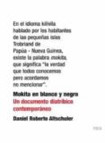 MOKITA EN BLANCO Y NEGRO: UN DOCUMENTO DIATRIBICO CONTEMPORANEO de ALTSCHULER, DANIEL ROBERTO 