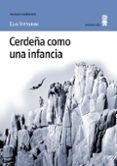 CERDEA COMO UNA INFANCIA di VITTORINI, ELIO 