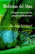 MEDICINAS DEL ALMA, TERAPIAS SUAVES CON TRES PROPIOS MEDICAMENTOS di REINHARD, JRG 