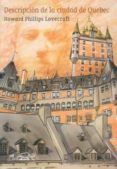 DESCRIPCION DE LA CIUDAD DE QUEBEC di LOVECRAFT, H.P. 
