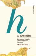 AL SUR DE TARIFA: MARRUECOS-ESPAA: UN MAL ENTENDIDO HISTORICO di SERNA, ALFONSO DE LA 