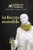 LA EUROPA ESCONDIDA de LOPEZ-SEIVANE, FRANCISCO 