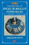 ENCAJE DE BOLILLOS PUNTO BUCKS: MAS DE 200 ILUSTRACIONES, INCLUID OS 50 DIAGRAMAS EN COLOR Y 54 PICADOS de STOTT, GERALDINE 