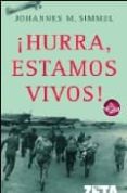 HURRA, ESTAMOS VIVOS! di SIMMEL JOHANNES M. 