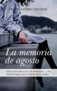 LA MEMORIA DE AGOSTO di PEREZ VALVERDE, CRISTINA (COORDS.) 