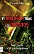 EL MISTERIO TRAS LOS INVENTOS di GALLO, ERMANNO 