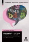 DISLEXIA Y SORDERA: LINEAS ACTUALES EN EL ESTUDIO DE LA LENGUA ES CRITAS Y SUS DIFICULTADES de CARRILLO GALLEGO, MARISOL  DOMINGUEZ GUTIERREZ, ANA BELEN 