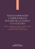 TELECOLABORACION Y CORPUS PARA EL ESTUDIO DE LA LENGUA Y LA CULTURA di VV.AA. 