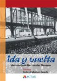 IDA Y VUELTA (POST NUBILA, 2) di HERNANDEZ NAVARRO, ANTONIO JOSE  JURADO CABALLERO, CARLOS 