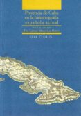 PRESENCIA DE CUBA EN LA HISTORIOGRAFIA ESPAOLA ACTUAL di VV.AA. 