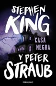 CASA NEGRA de KING, STEPHEN  STRAUB, PETER 