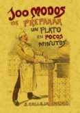 100 MODOS PARA PREPARAR UN PLATO EN POCOS MINUTOS (ED. FACSIMIL) di ROSE, MADEMOISELLE 