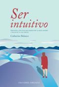 SER INTUITIVO di BALANCE, CATHERINE 