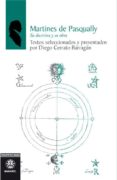 MARTINES DE PASQUALLY: SU DOCTRINA Y SU OBRA de MARTINES DE PASQUALLY 