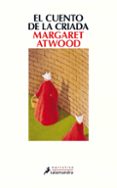 EL CUENTO DE LA CRIADA de ATWOOD, MARGARET 