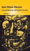 LAS ANTIPARRAS DEL POETA BURLON de MERINO, JOSE MARIA 