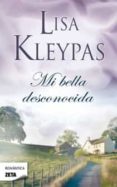 MI BELLA DESCONOCIDA de KLEYPAS, LISA 