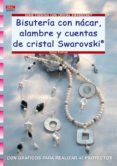 BISUTERIA CON NACAR, ALAMBRE Y CUENTAS DE CRISTAL SWAROVSKI de PIETSCH, PETRA 