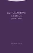LA HUMANIDAD DE JESS de CASTILLO, JOSE MARIA 
