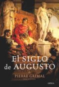 EL SIGLO DE AUGUSTO de GRIMAL, PIERRE 