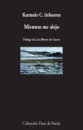 MIENTRAS ME ALEJO de IRIBARREN, KARMELO C. 