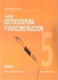 TALLER 5 LECTOESCRITURA Y VISOCONSTRUCCION: 70 FICHAS: EJERCICIOS PRACTICOS CON SOLUCIONES di SARDINERO PEA, ANDRES 