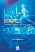 BIOMECANICA DEPORTIVA: MANUAL PARA LA MEJORA DEL RENDIMIENTO HUMA NO di BLAZEVICH, ANTHONY 