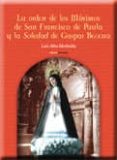 LA ORDEN DE LOS MINIMOS DE SAN FRANCISCO DE PAULA Y LA SOLEDAD DE GASPAR BECERRA di ALBA MEDINILLA, LUIS 