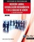 INSERCIN LABORAL: SENSIBILIZACIN MEDIOAMBIENTAL Y EN LA IGUALDAD DE GENERO. 2 ED. FCOO03 di PEREZ MONTERO, M EUGENIA 