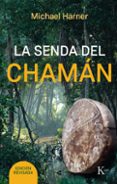 LA SENDA DEL CHAMAN de HARNER, MICHAEL 