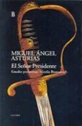 EL SEOR PRESIDENTE di ASTURIAS, MIGUEL ANGEL 