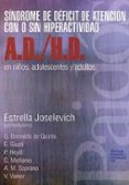 SINDROME DE DEFICIT DE ATENCION CON O SIN HIPERACTIVIDAD A.D-H.D. EN NIÑOS ADOLESCENTES Y ADULTOS di VV.AA. 