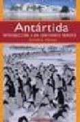 ANTARTIDA. INTRODUCCION A UN CONTINENTE REMOTO de SANCHEZ, RODOLFO 