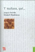 Y MAANA, QUE de DERRIDA, JACQUES  ROUDINESCO, ELISABETH 