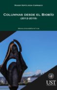 Columnas Desde El Biobío (2012-2018) (ebook)