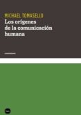 Los Orígenes De La Comunicación Humana (ebook)